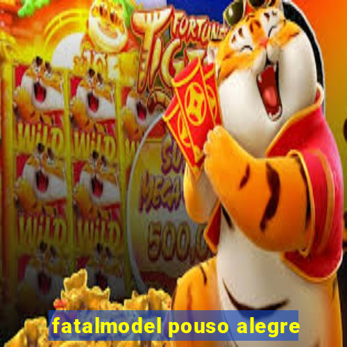 fatalmodel pouso alegre